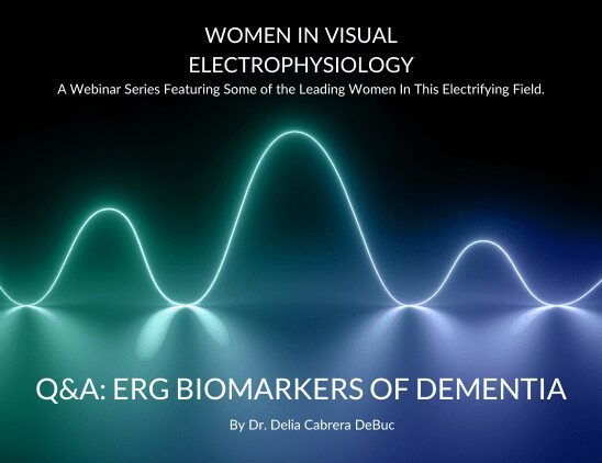 ERG BIOMARKERS OF DEMENTIA​